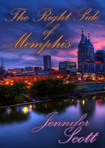 The Right Side of Memphis by Jennifer Scott